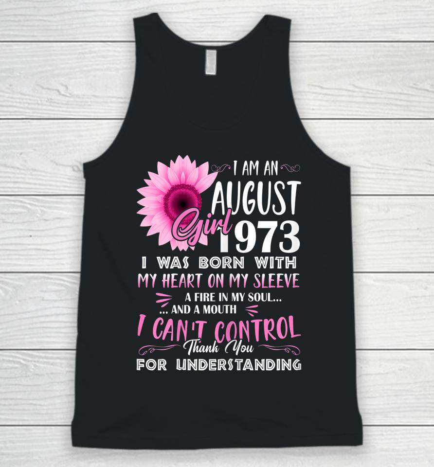 August Girl 1973 Shirt 49Th Birthday Gift 49 Years Old Unisex Tank Top