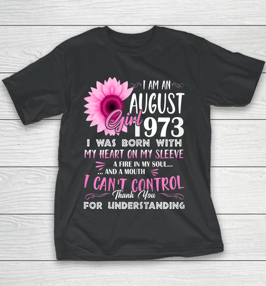 August Girl 1973 Shirt 49Th Birthday Gift 49 Years Old Youth T-Shirt