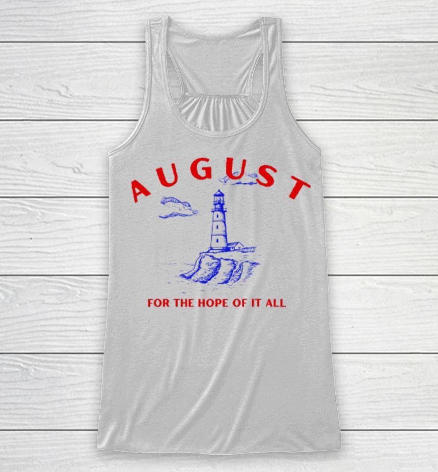 August Lighthouse For The Hope Of It All Racerback Tank