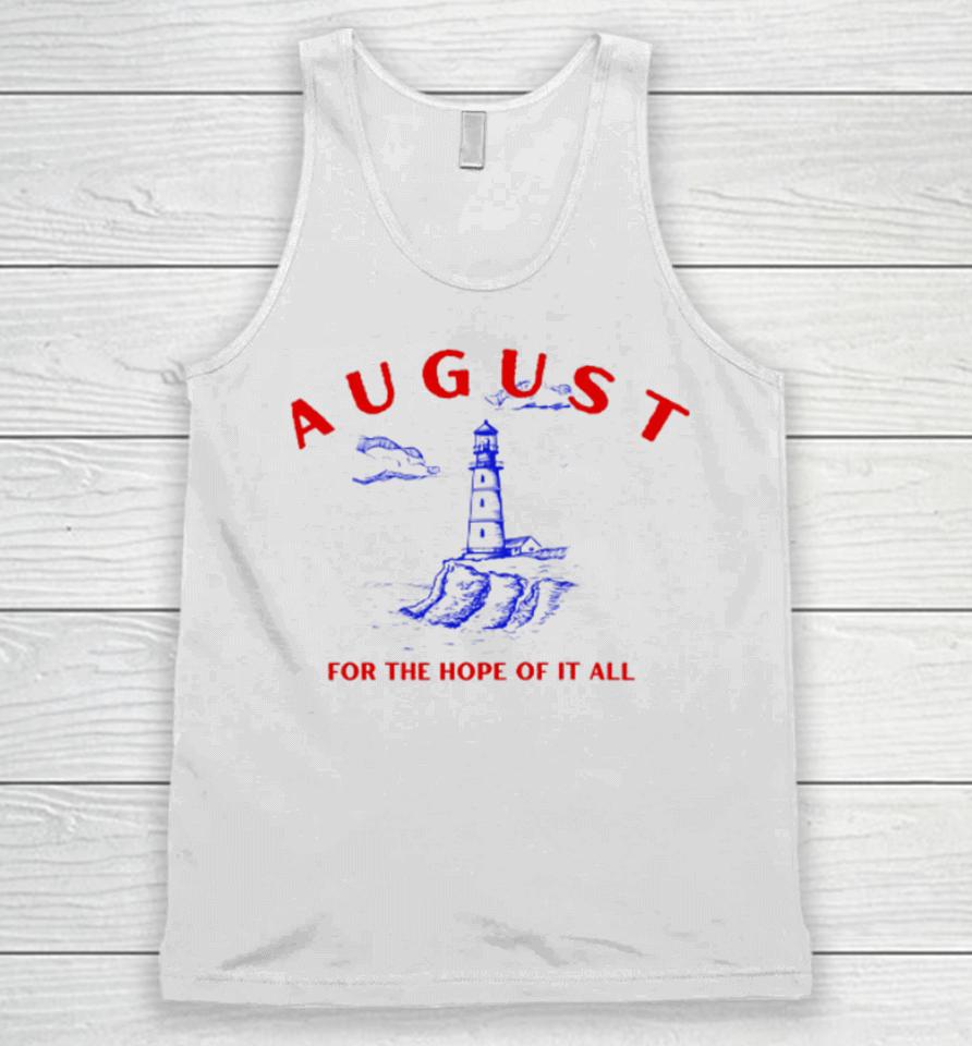 August Lighthouse For The Hope Of It All Unisex Tank Top