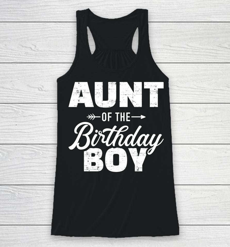 Aunt Of The Birthday Boy Son Matching Family Racerback Tank