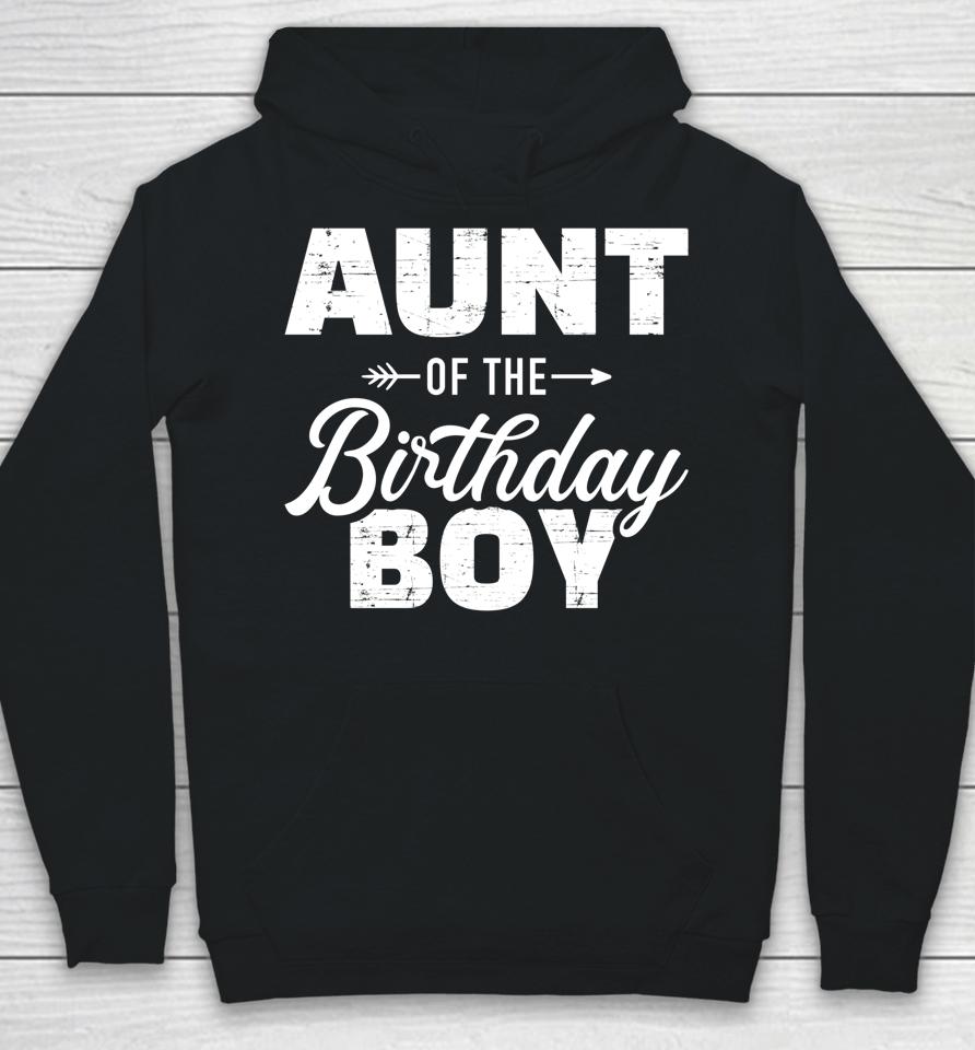 Aunt Of The Birthday Boy Son Matching Family Hoodie