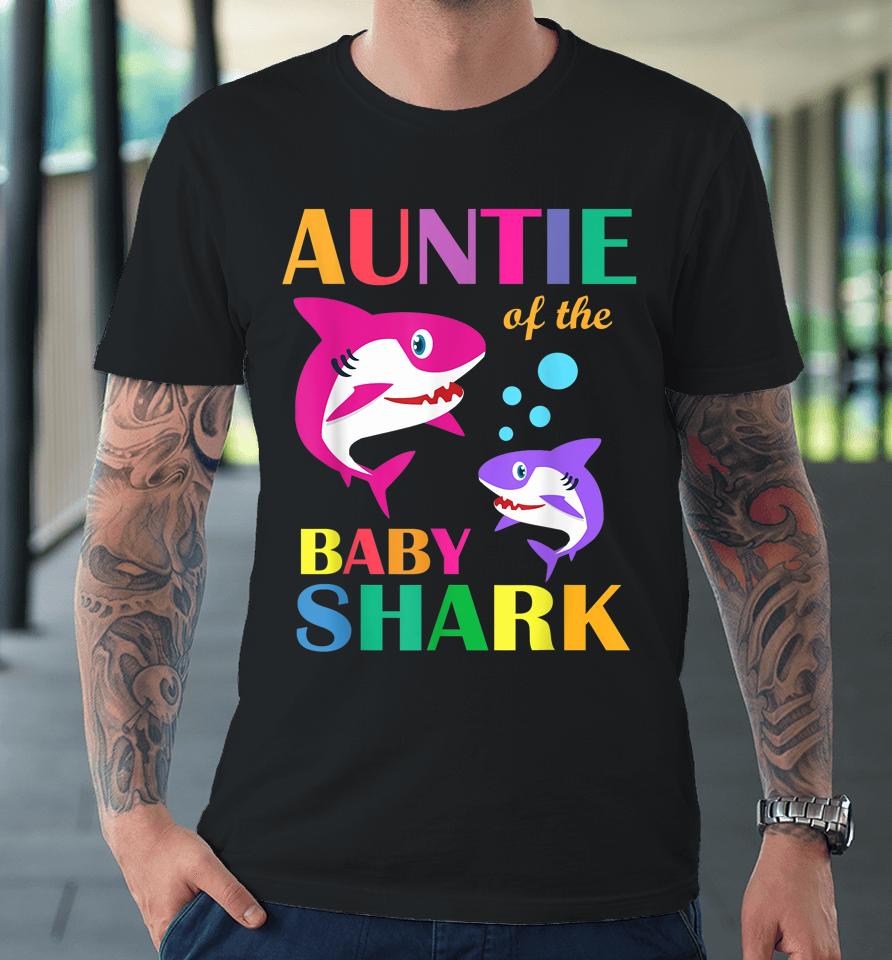 Auntie Of The Baby Birthday Shark Auntie Shark Mother's Day Premium T-Shirt