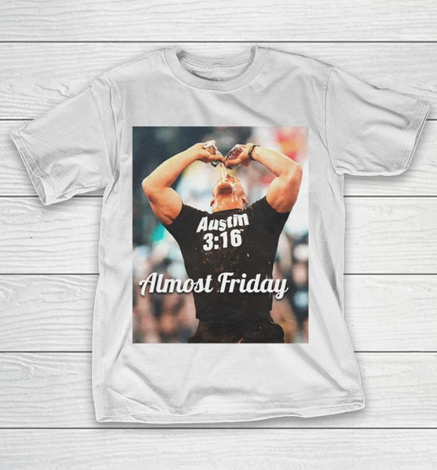 Austin 3 16 Almost Friday T-Shirt
