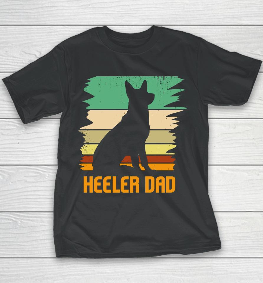 Australian Cattle Dog I Pet I Heeler Dad I Heeler Youth T-Shirt