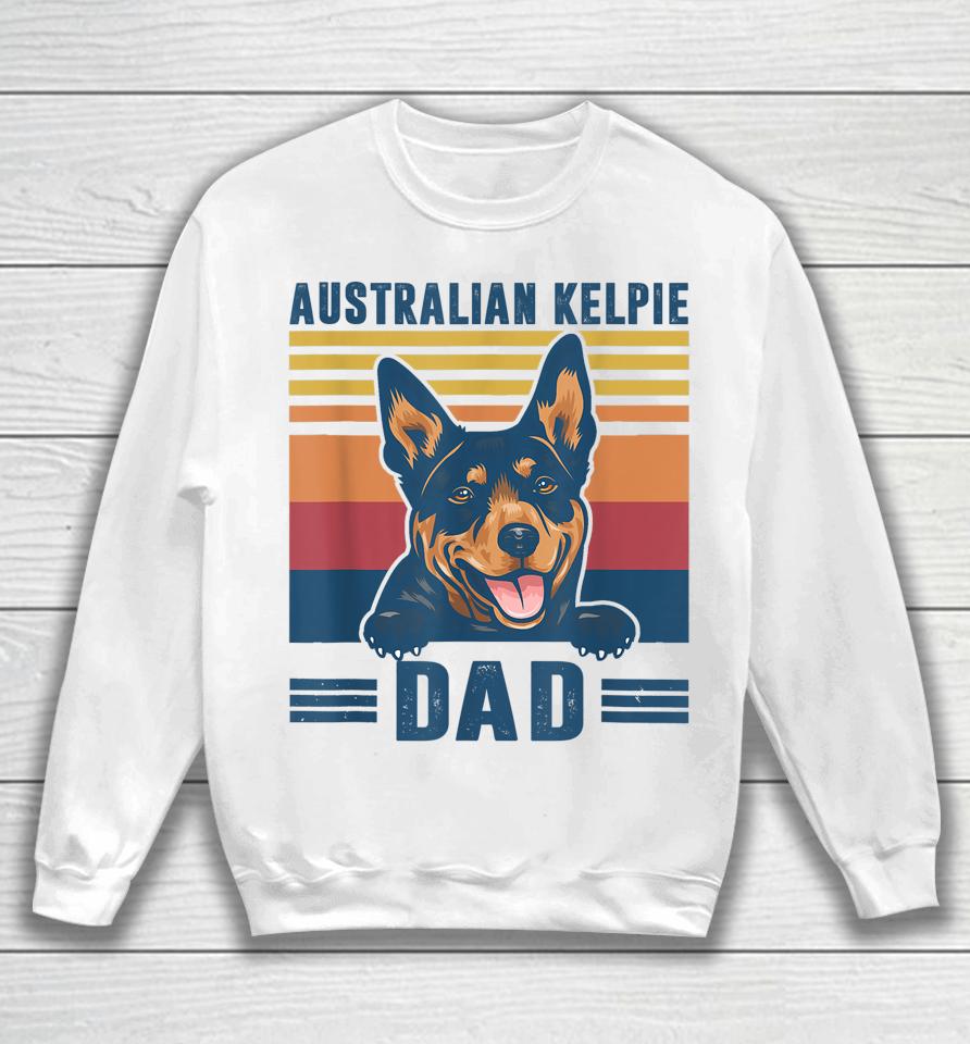 Australian Kelpie Dad Father Retro Australian Kelpie Gifts Sweatshirt