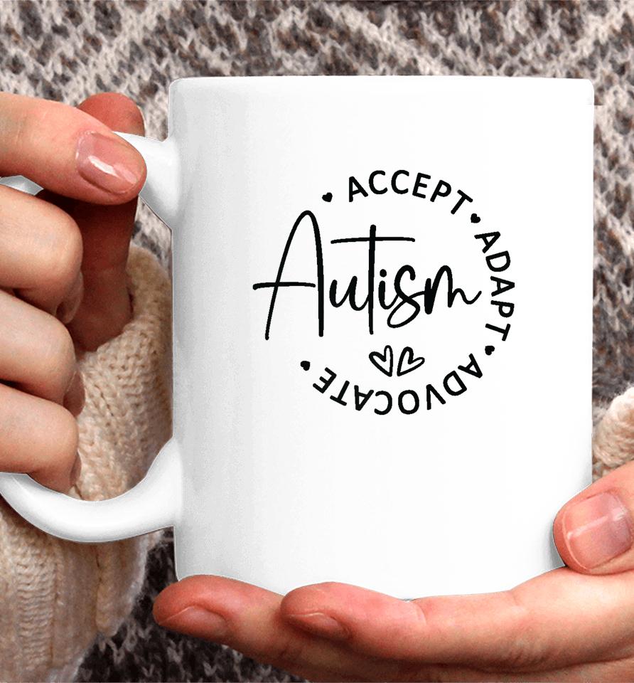 Autism Accept Adapt Advocate Coffee Mug