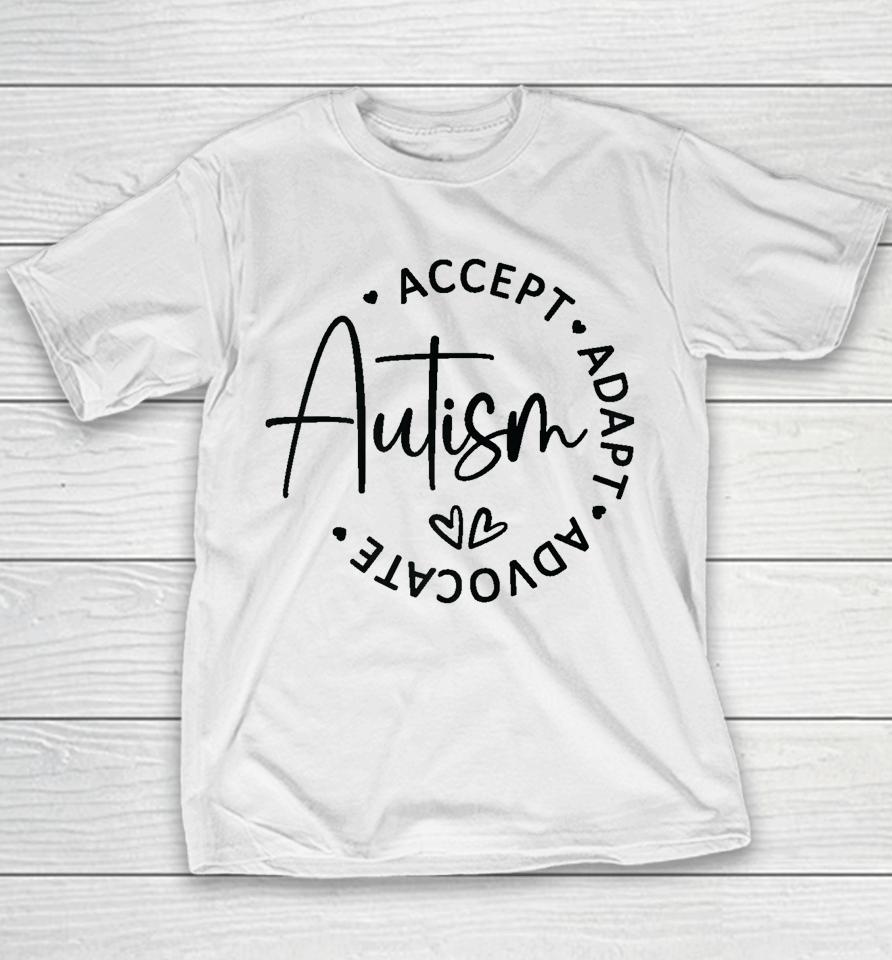 Autism Accept Adapt Advocate Youth T-Shirt