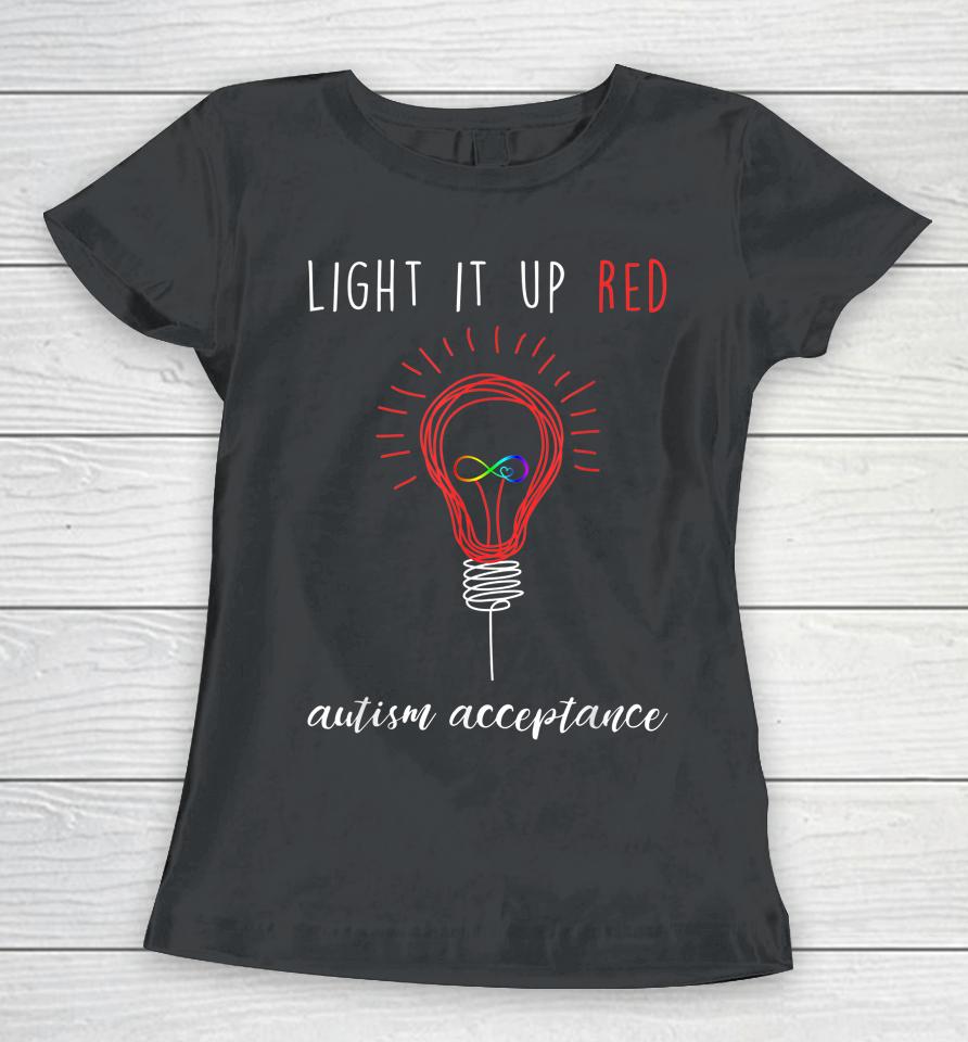 Autism Acceptance Light It Up Red Women T-Shirt