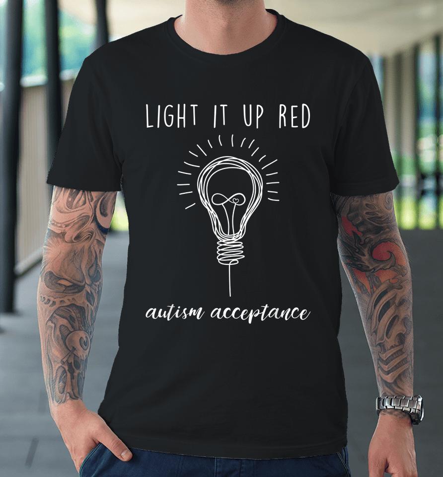 Autism Acceptance Light It Up Red Premium T-Shirt