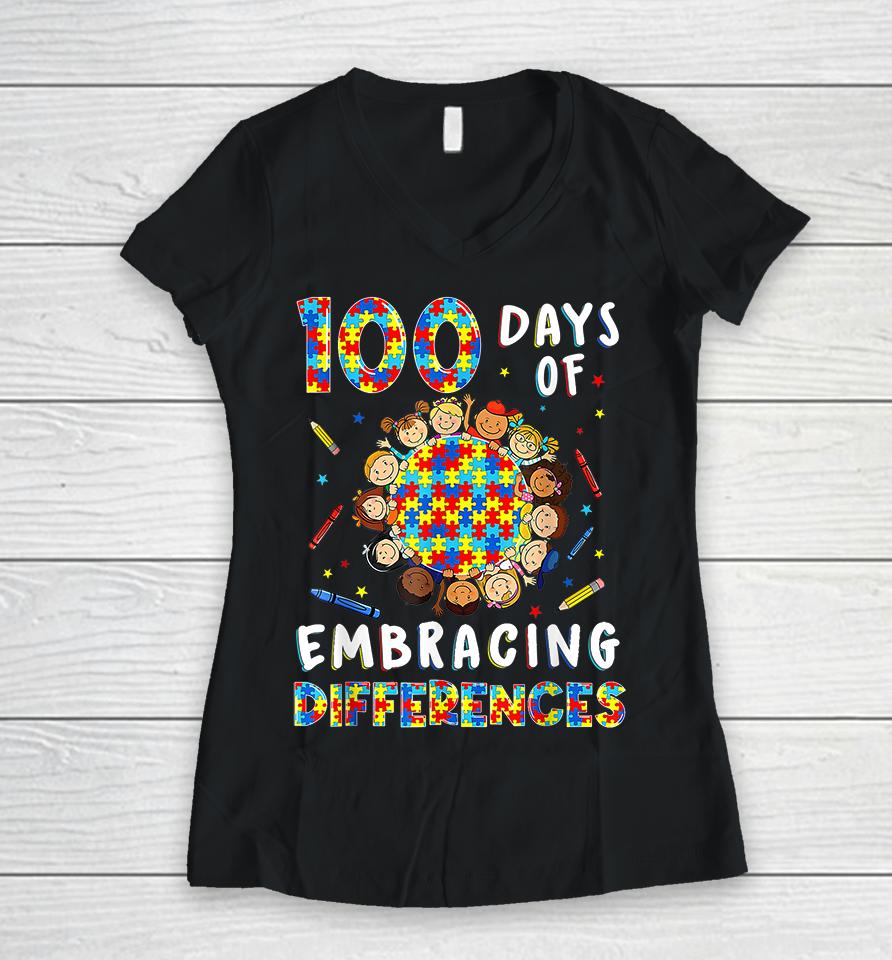 Autism Awarenes Differences 100 Days Of School Women V-Neck T-Shirt