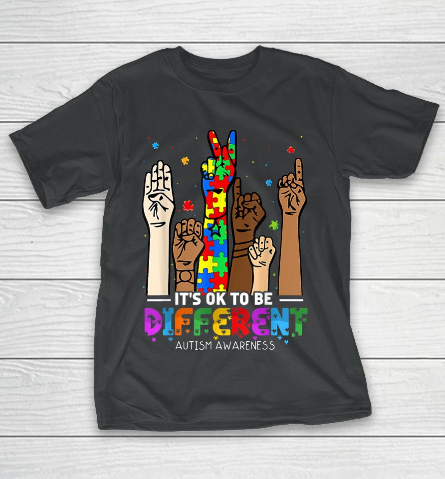 Autism Awareness Acceptance Women Kid It's Ok To Be Different T-Shirt