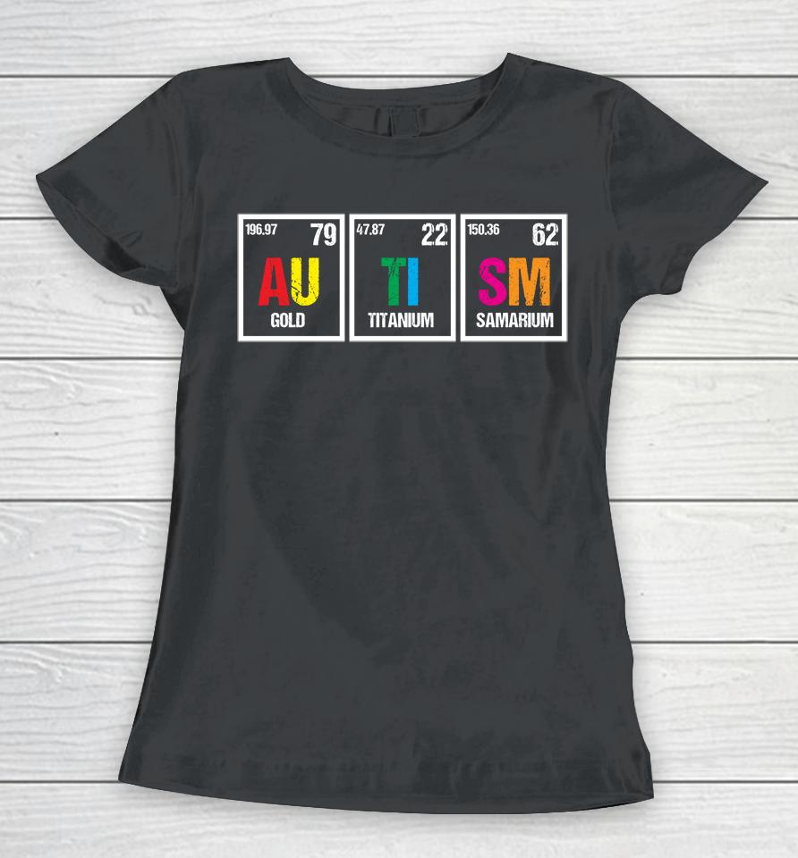 Autism Awareness Chemical Element Women T-Shirt