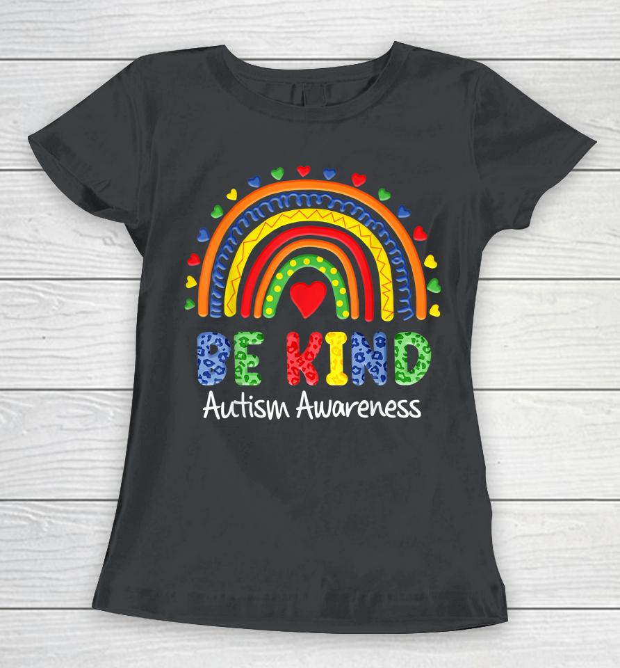 Autism Awareness Day Shirt Colorful Rainbow Be Kind Kids Women T-Shirt