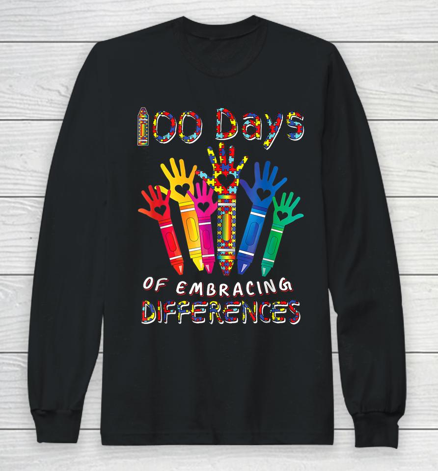 Autism Awareness Embrace Differences 100 Days Of School Long Sleeve T-Shirt