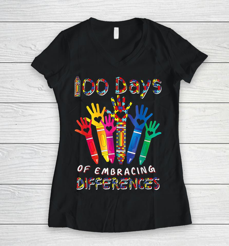 Autism Awareness Embrace Differences 100 Days Of School Women V-Neck T-Shirt