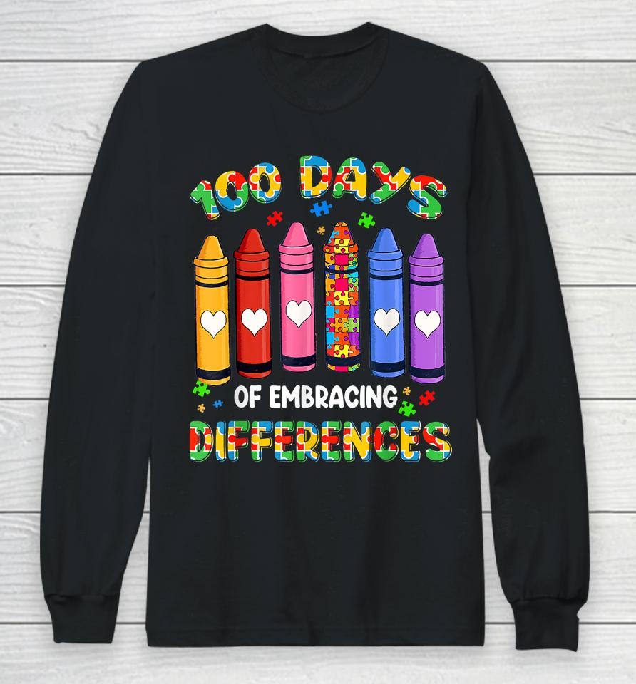 Autism Awareness Embrace Differences 100 Days Of School Long Sleeve T-Shirt