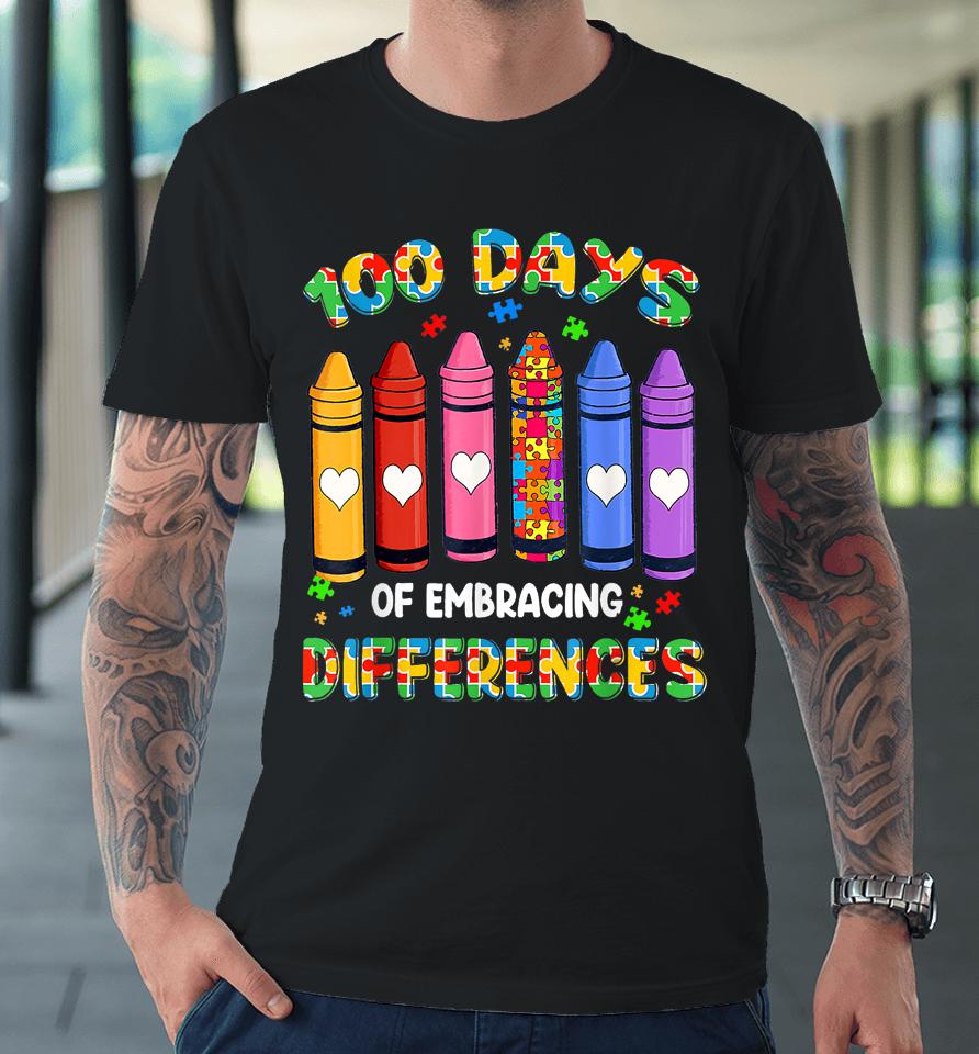 Autism Awareness Embrace Differences 100 Days Of School Premium T-Shirt