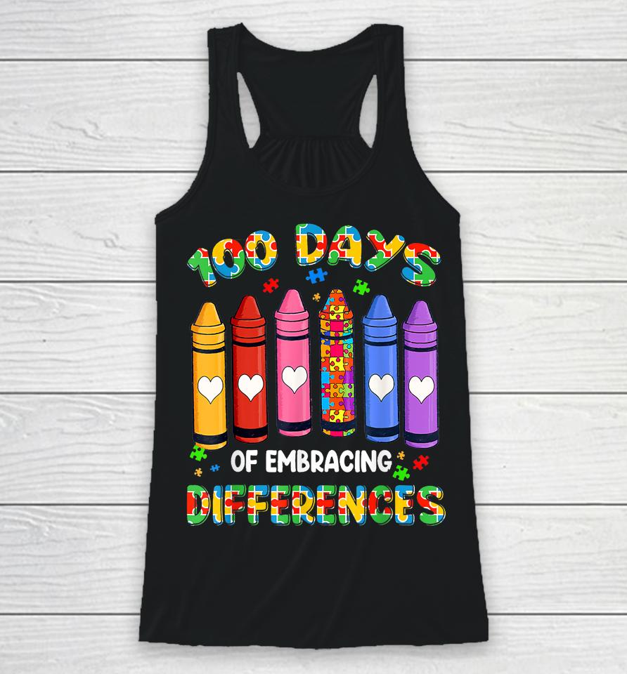 Autism Awareness Embrace Differences 100 Days Of School Racerback Tank