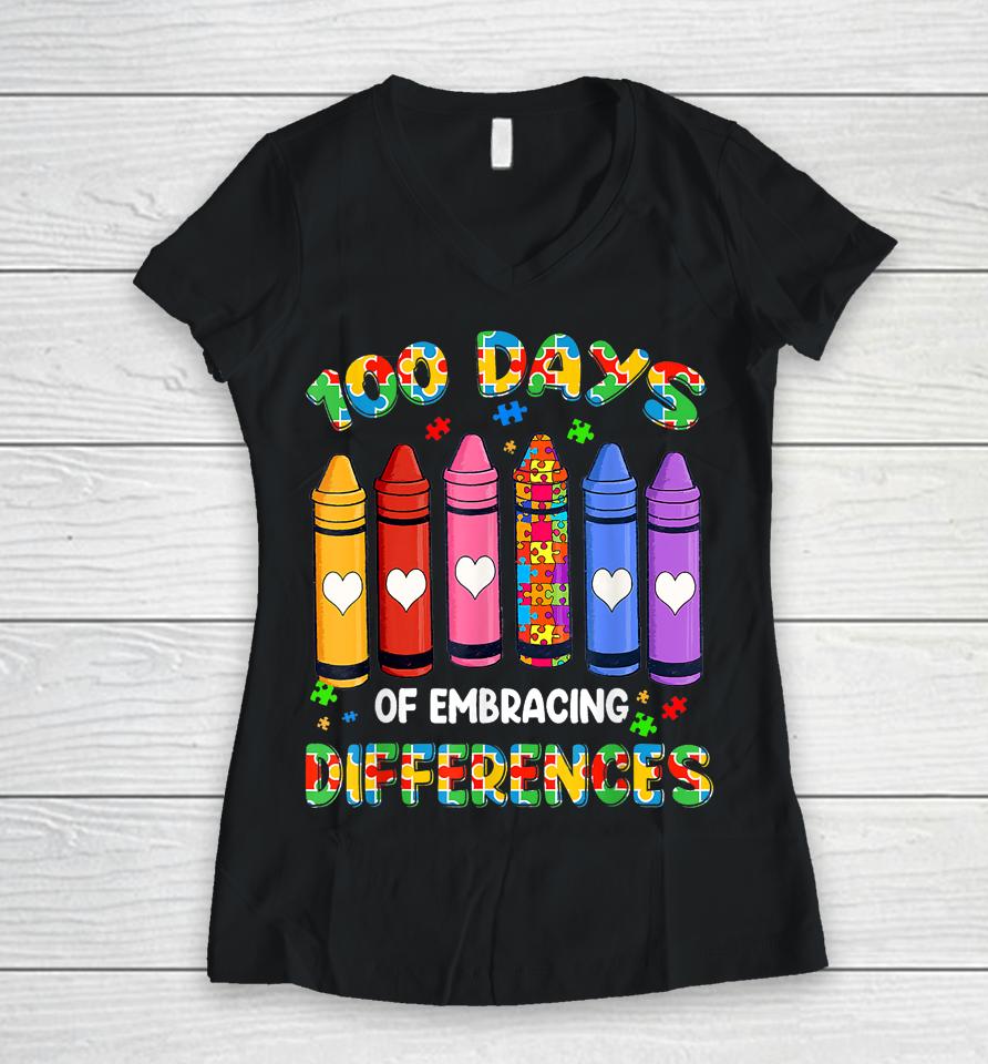 Autism Awareness Embrace Differences 100 Days Of School Women V-Neck T-Shirt