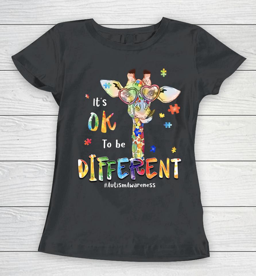 Autism Awareness Month It's Ok To Be Different Women T-Shirt
