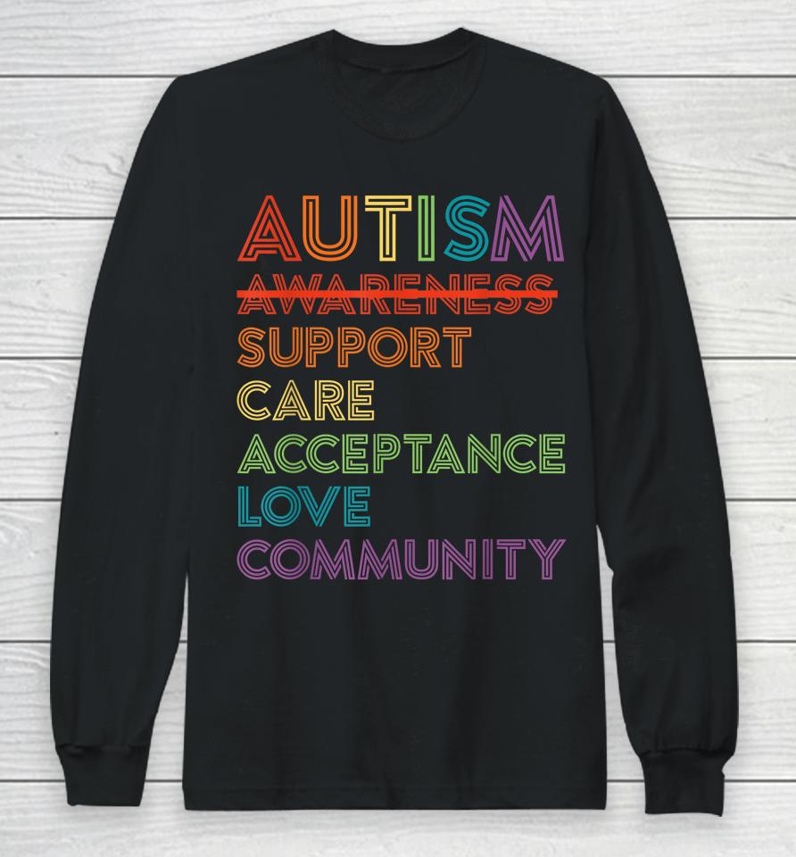 Autism Awareness Support Care Acceptance Ally Gift Long Sleeve T-Shirt