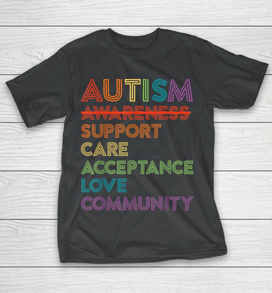 Autism Awareness Support Care Acceptance Ally Gift T-Shirt