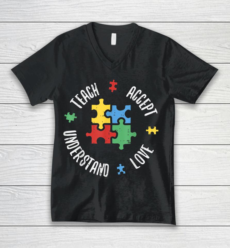 Autism Awareness Teach Accept Understand Love Unisex V-Neck T-Shirt