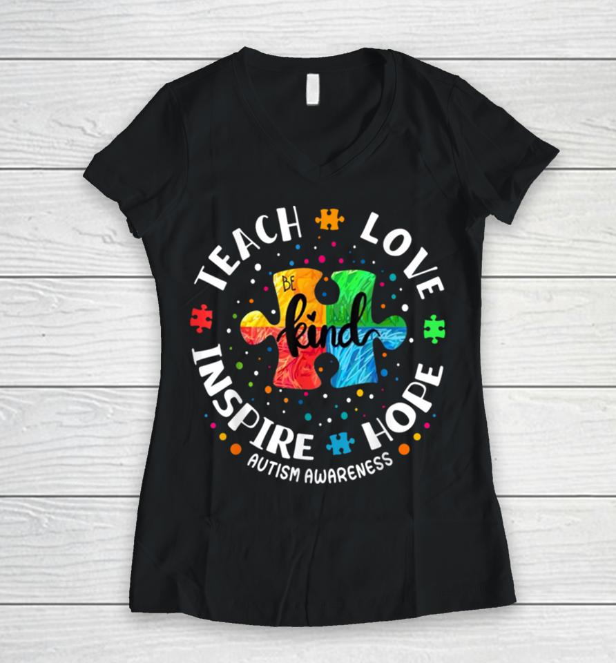 Autism Awareness Teacher Teach Hope Love Inspire Women V-Neck T-Shirt