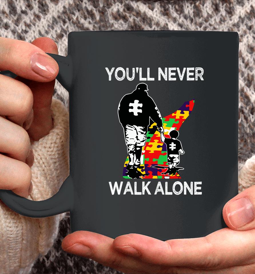 Autism Dad Support Alone Puzzle You'll Never Walk Coffee Mug