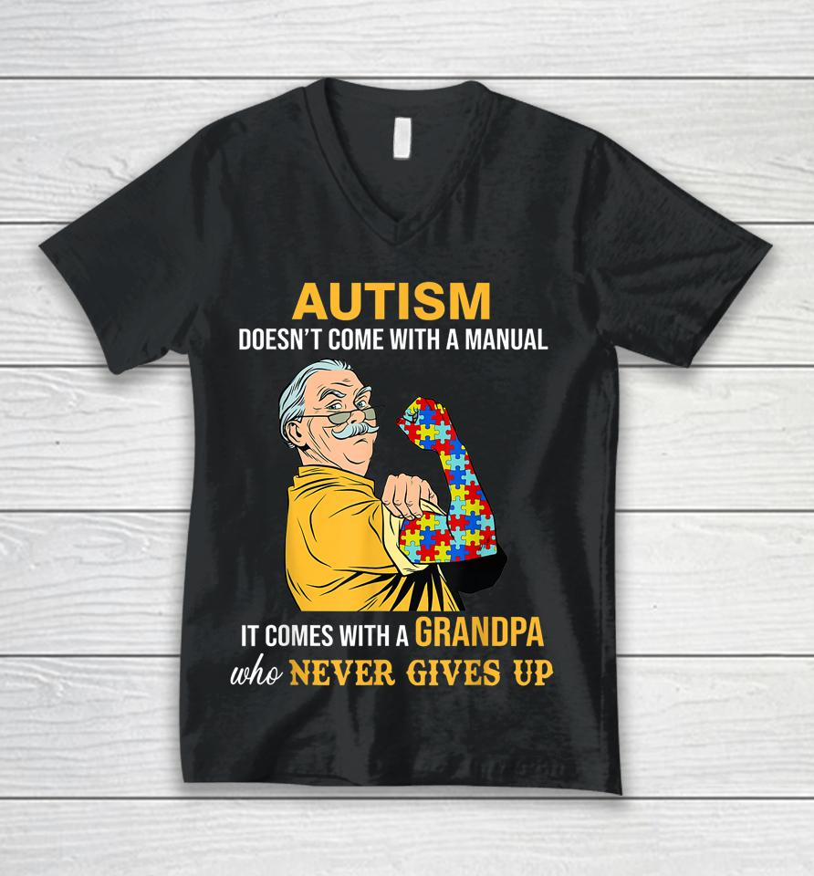 Autism Doesn't Come With A Manual It Comes With A Grandpa Unisex V-Neck T-Shirt