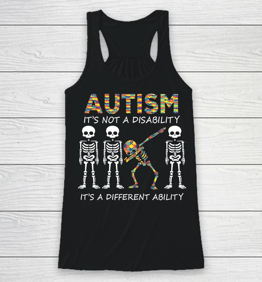 Autism It's A Different Ability Dabbing Skeleton Racerback Tank