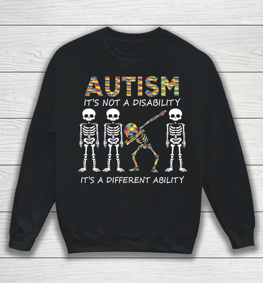 Autism It's A Different Ability Dabbing Skeleton Sweatshirt
