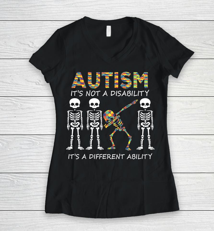 Autism It's A Different Ability Dabbing Skeleton Women V-Neck T-Shirt