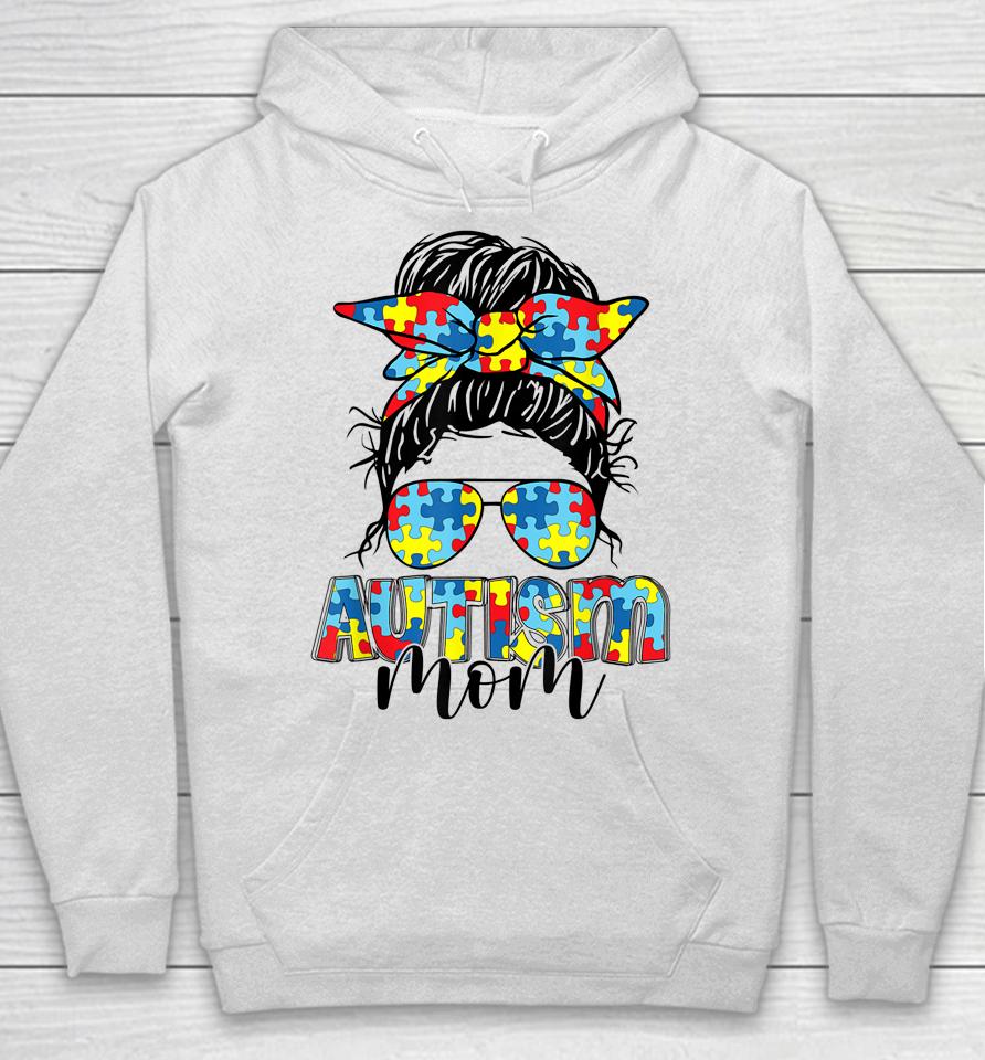 Autism Mom Life Messy Bun Mother’s Day Hoodie