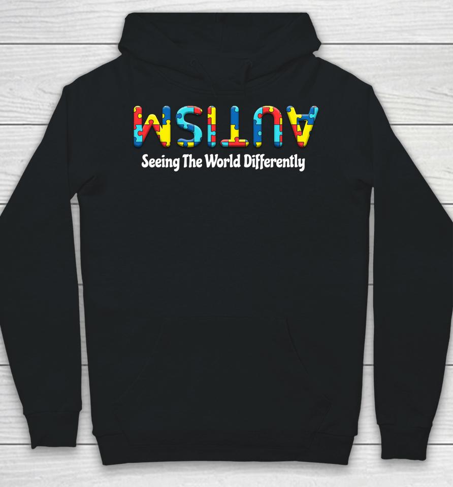 Autism Seeing The World Differently Upside Autism Awareness Hoodie