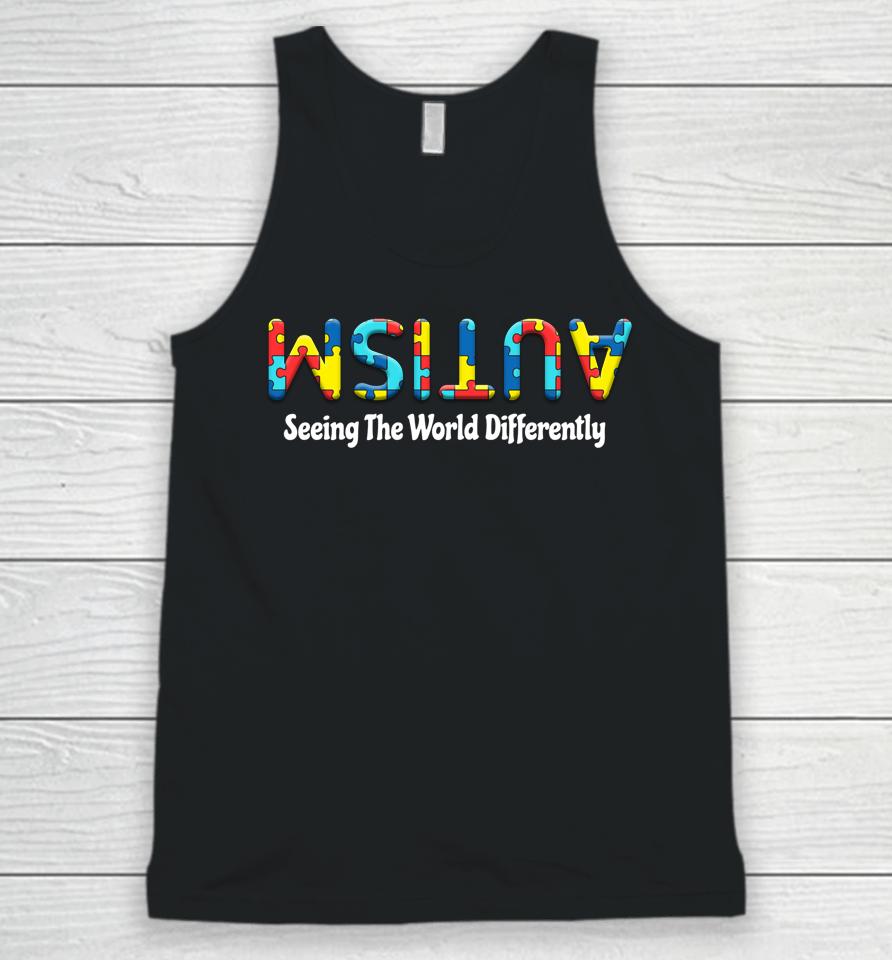 Autism Seeing The World Differently Upside Autism Awareness Unisex Tank Top