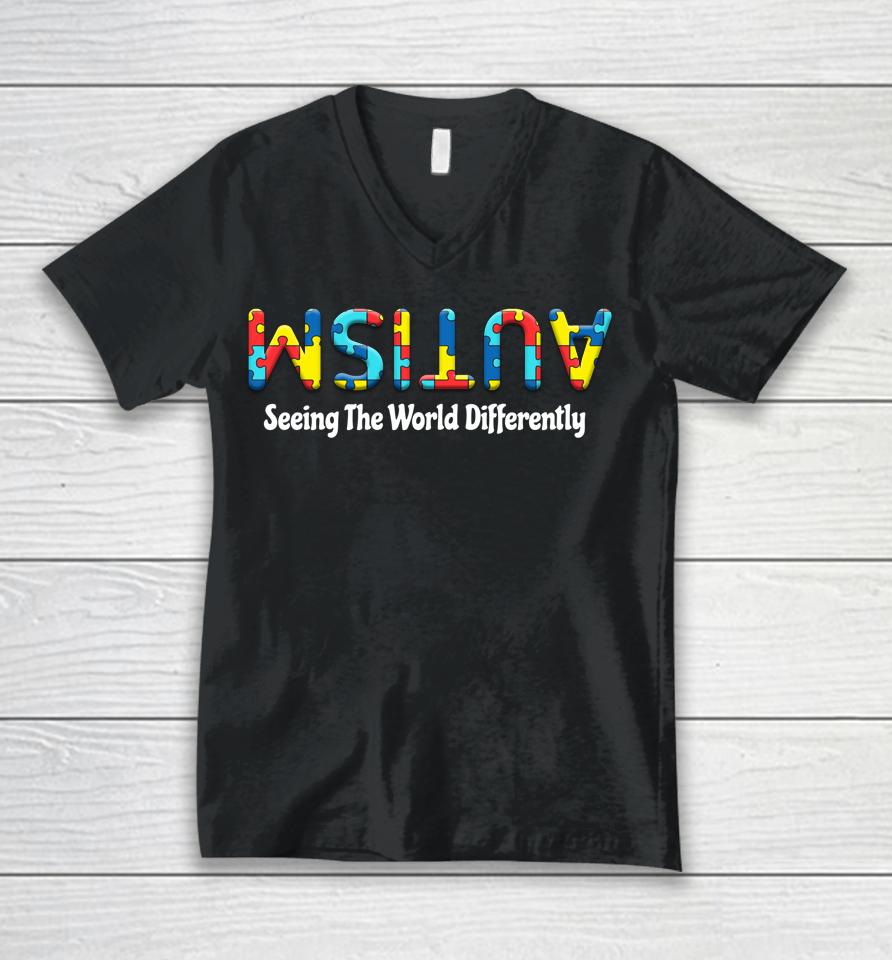 Autism Seeing The World Differently Upside Autism Awareness Unisex V-Neck T-Shirt