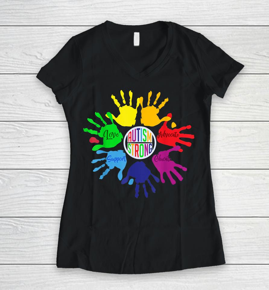 Autism Strong Hands Autism Awareness Day Women V-Neck T-Shirt