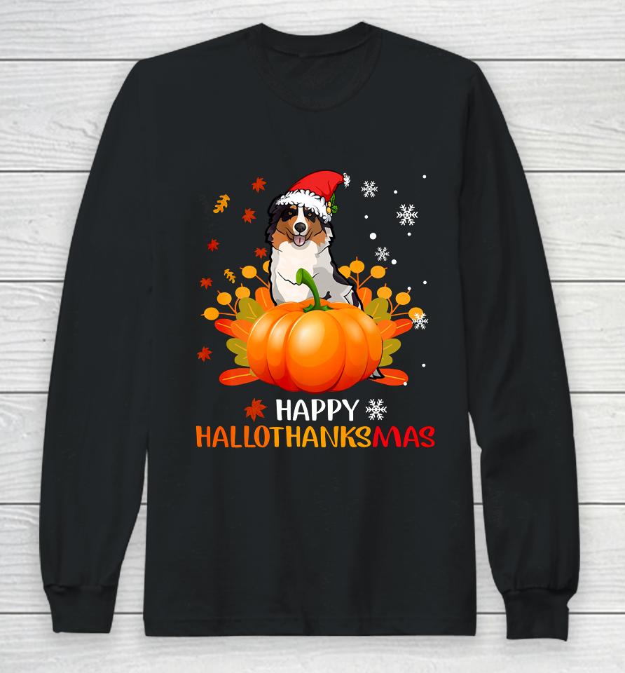 Autralian Shepherd Halloween Christmas Happy Hallothanksmas Long Sleeve T-Shirt
