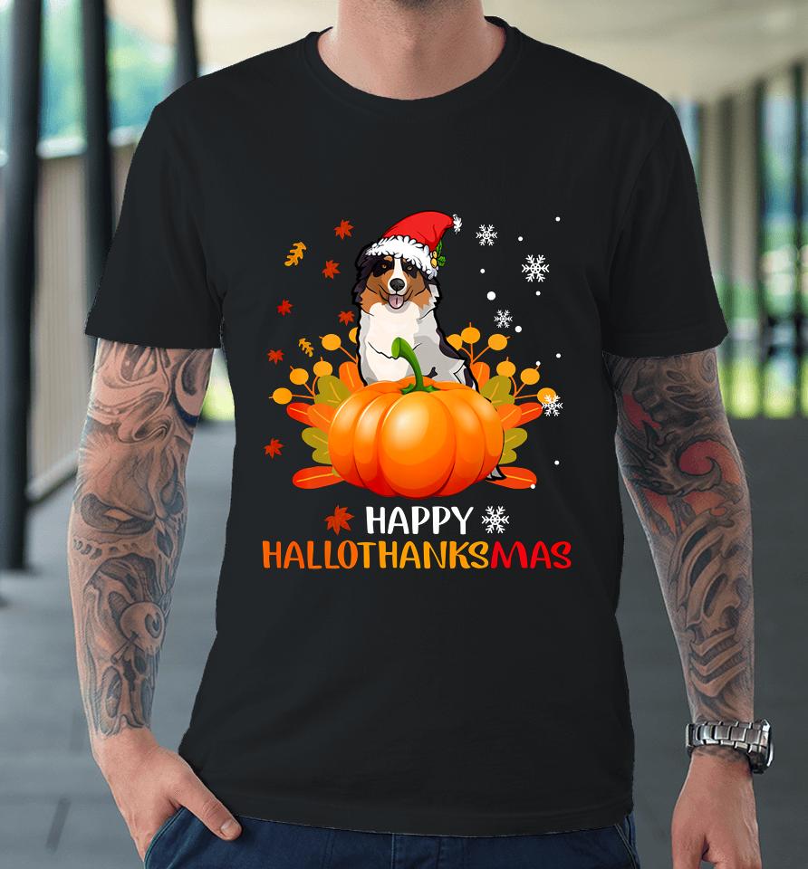 Autralian Shepherd Halloween Christmas Happy Hallothanksmas Premium T-Shirt