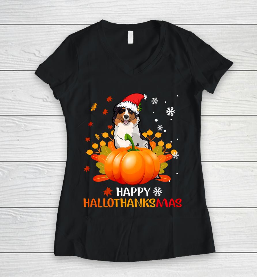 Autralian Shepherd Halloween Christmas Happy Hallothanksmas Women V-Neck T-Shirt