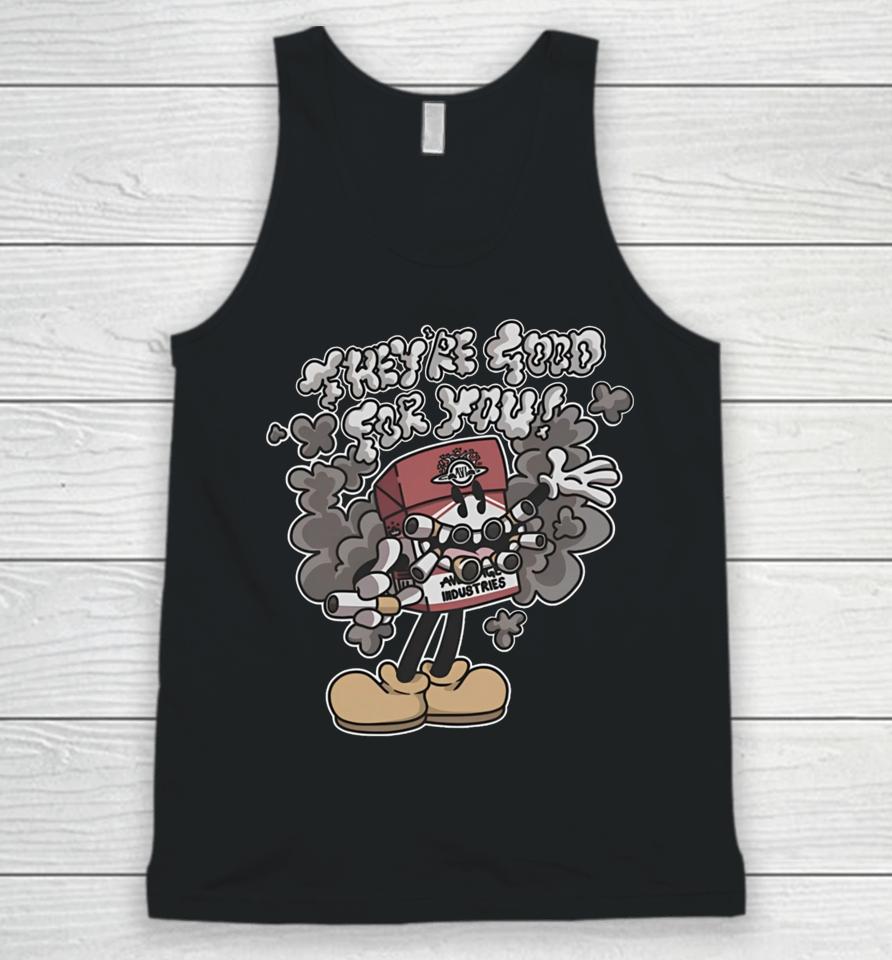 Averageindustries Store Averageharry They’re Good For You Unisex Tank Top