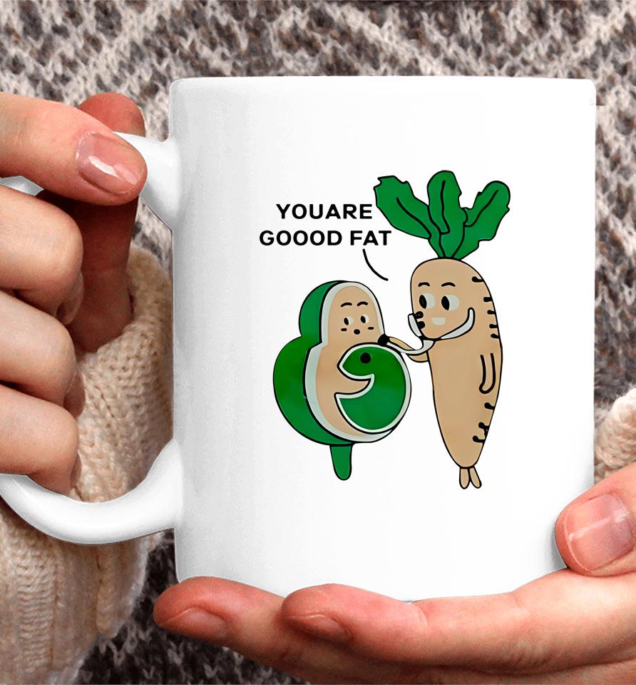 Avocado And Carot You Are Good Fat Coffee Mug