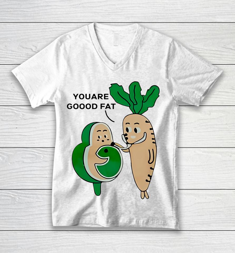 Avocado And Carot You Are Good Fat Unisex V-Neck T-Shirt