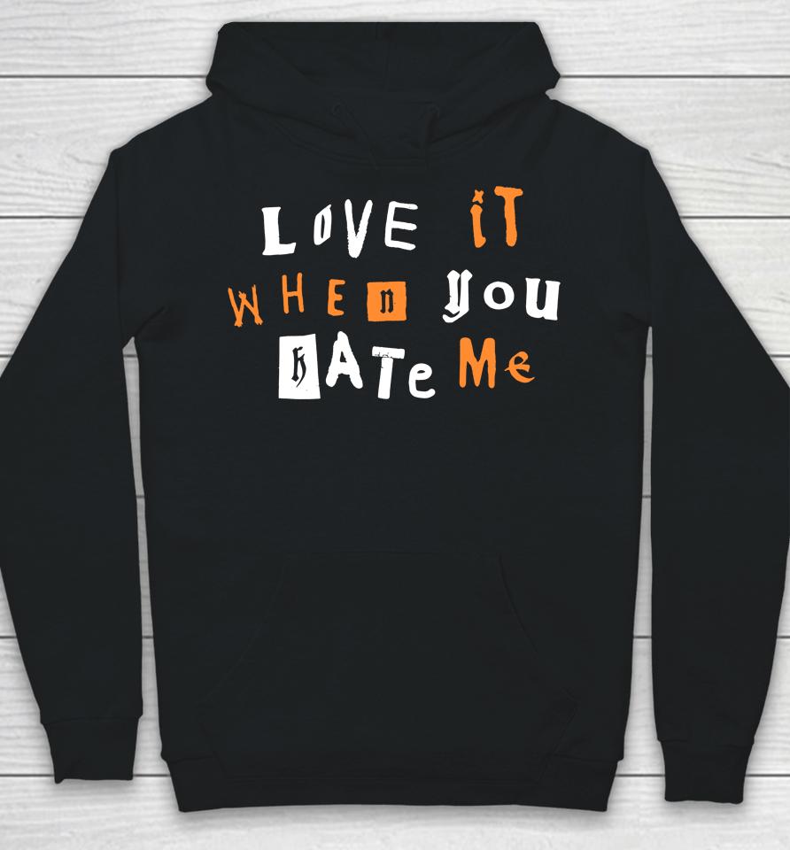 Avril Lavigne Merch Love It When You Hate Me Hoodie