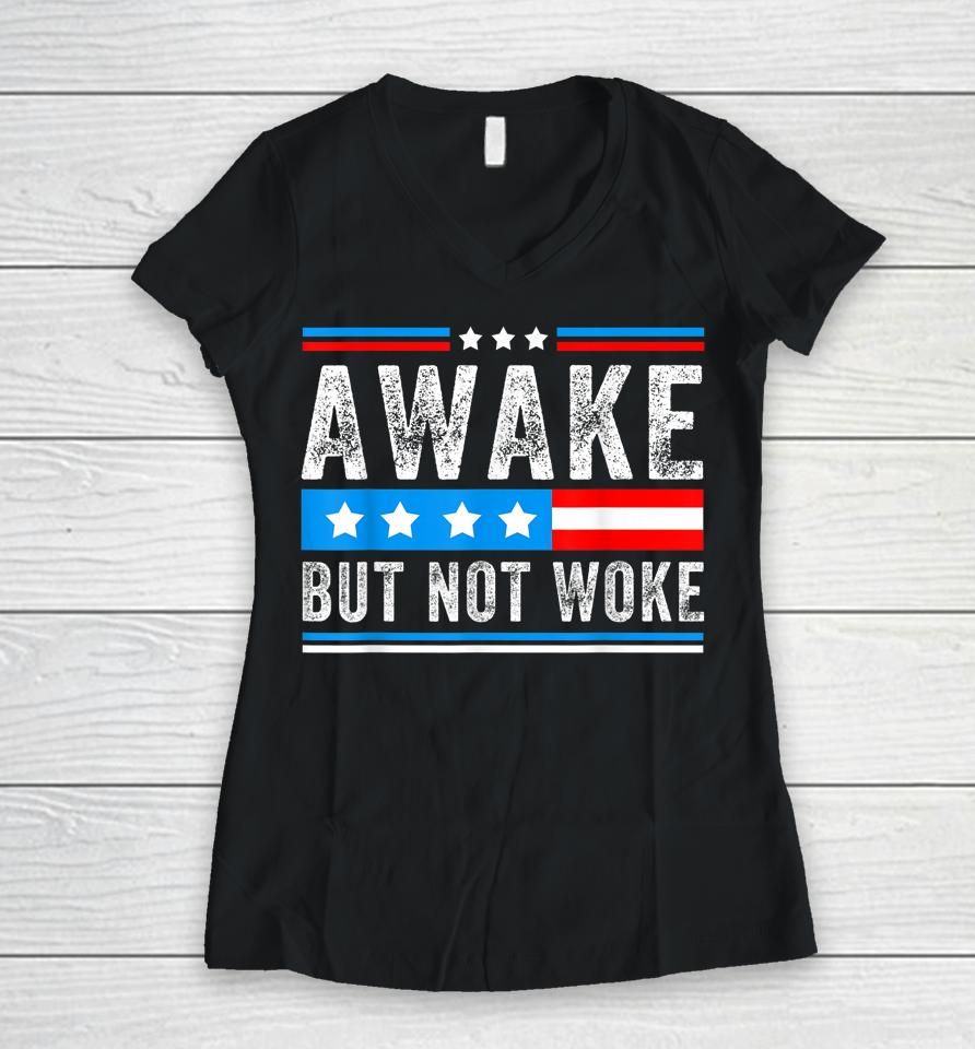 Awake But Not Woke American Flag Women V-Neck T-Shirt