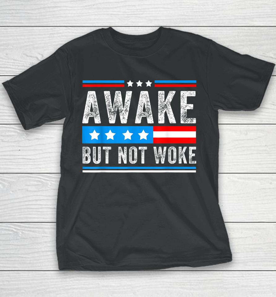 Awake But Not Woke American Flag Youth T-Shirt