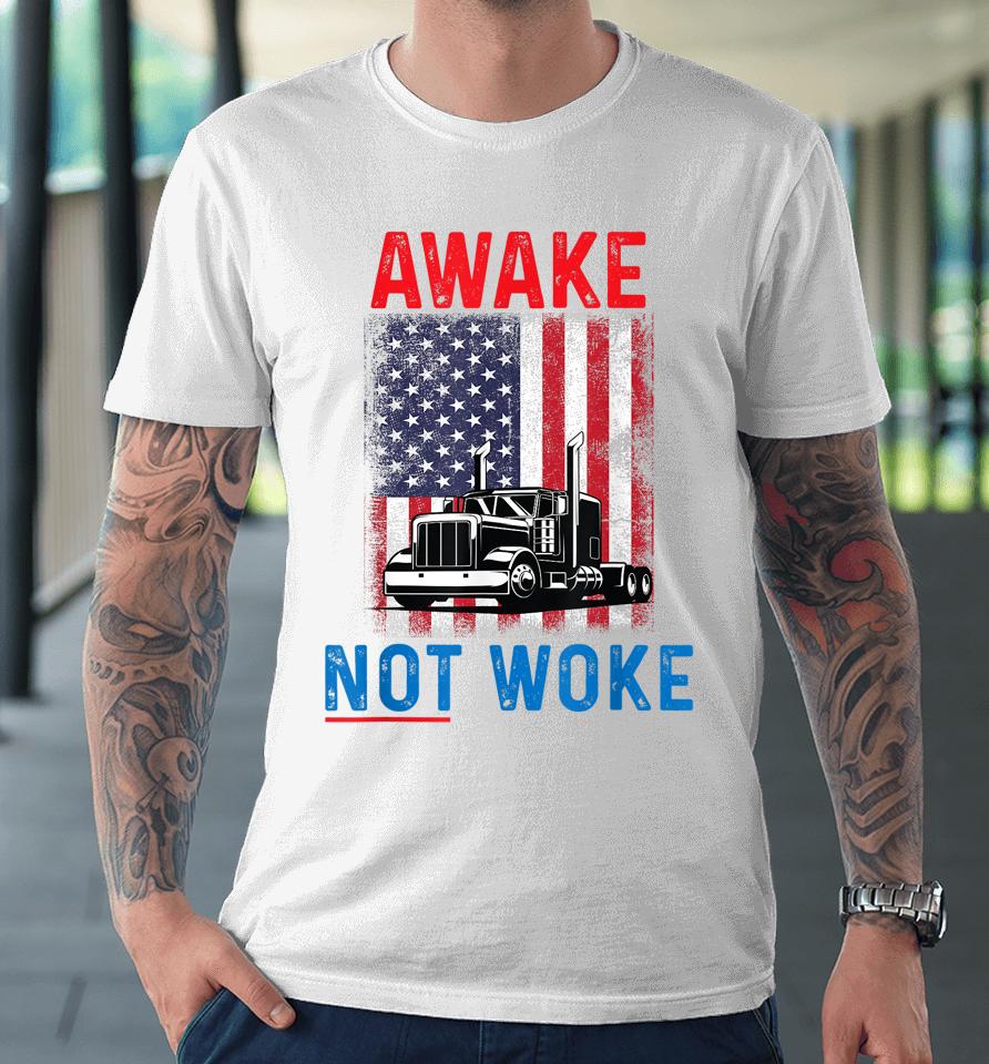 Awake Not Woke Premium T-Shirt