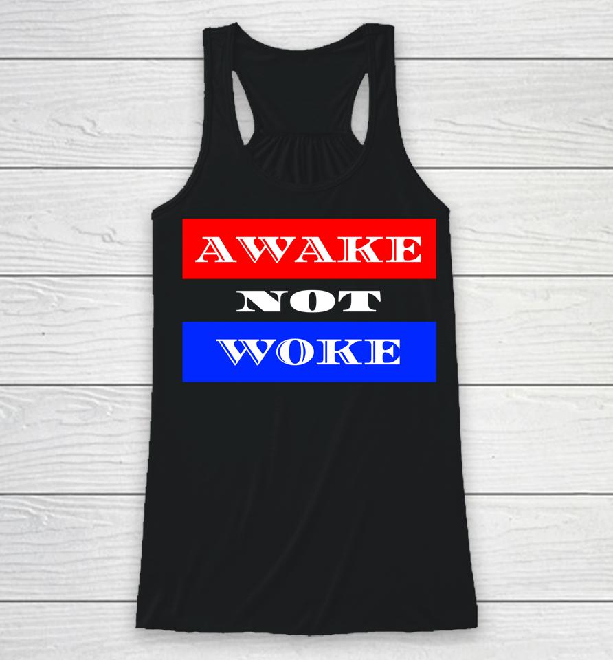 Awake Not Woke Racerback Tank